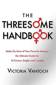 The Threesome Handbook – A Practical Guide to Sleeping with Three