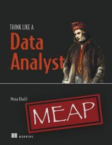 Think Like a Data Analyst (MEAP V02)