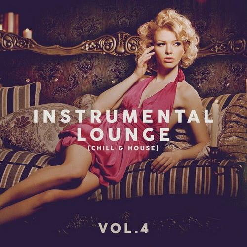 Instrumental Lounge (Chill and House) Vol. 4 (2023) FLAC