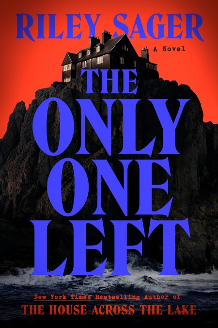 The Only One Left by Riley Sager 3d5c7fbc516312626772cee84c736074