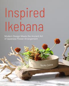 Inspired Ikebana Modern Design Meets the Ancient Art of Japanese of Flower Arrangement