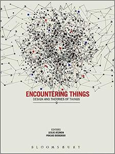 Encountering Things Design and Theories of Things