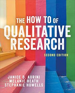 The How To of Qualitative Research, 2nd Edition