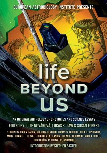 Life Beyond Us  An Original Anthology of SF Stories and Science Essays by Mary Rob...