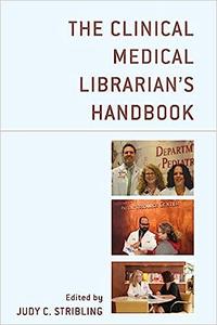 The Clinical Medical Librarian’s Handbook
