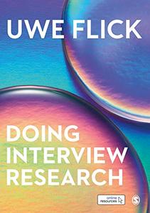 Doing Interview Research The Essential How To Guide