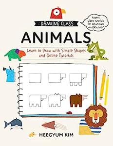 Drawing Class Animals Learn to Draw with Simple Shapes and Online Tutorials