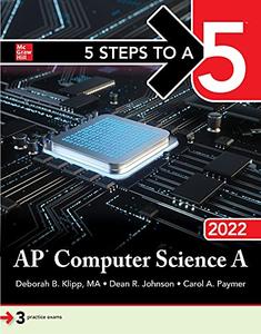 5 Steps to a 5 AP Computer Science A 2022