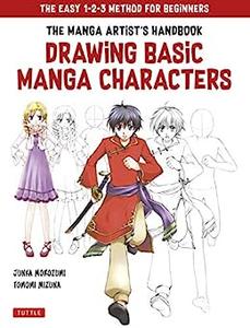 The Drawing Basic Manga Characters The Easy 1-2-3 Method for Beginners