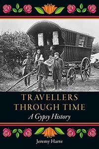 Travellers through Time A Gypsy History