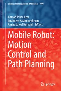 Mobile Robot Motion Control and Path Planning