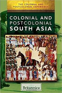 Colonial and Postcolonial South Asia
