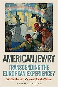 American Jewry Transcending the European Experience