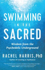 Swimming in the Sacred Wisdom from the Psychedelic Underground