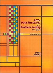 ADTs, Data Structures, and Problem Solving with C++ Ed 2