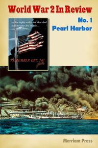 World War 2 In Review No. 1 Pearl Harbor