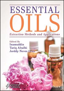 Essential Oils Extraction Methods and Applications