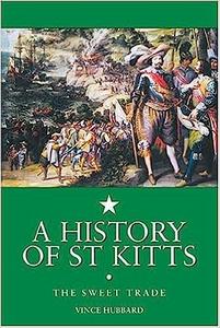 A History of St. Kitts The Sweet Trade