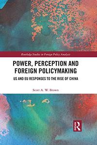 Power, Perception and Foreign Policymaking