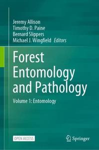 Forest Entomology and Pathology Volume 1 Entomology