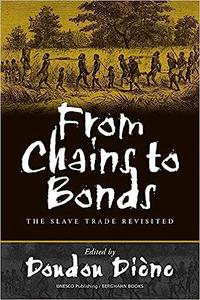From Chains to Bonds The Slave Trade Revisited