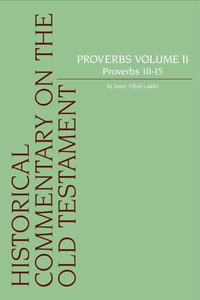 Proverbs. Volume 2  Proverbs 10-15