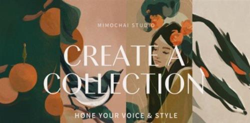 Create a Collection Hone Your Artistic Voice & Style