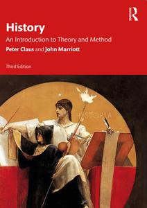 History An Introduction to Theory, Method and Practice, 3rd Edition