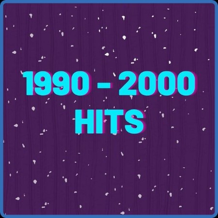 VA  1990 - 2000 Hits 2023