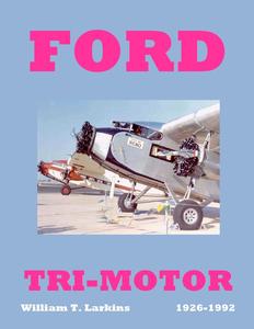 The Ford Tri–Motor 1926–1992 