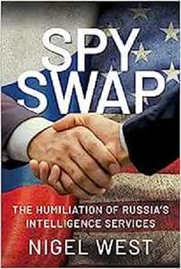 Spy Swap The Humiliation of Russia's Intelligence Services