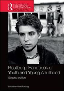 Routledge Handbook of Youth and Young Adulthood  Ed 2