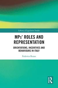 MPs' Roles and Representation Orientations, Incentives and Behaviours in Italy