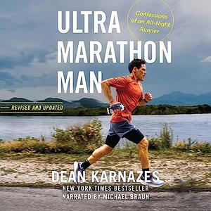 Ultramarathon Man (Revised) Confession of an All-Night Runner [Audiobook]