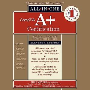 CompTIA A+ Certification All–in–One Exam Guide, Eleventh Edition (Exams 220–1101 & 220–1102) [Audiobook]