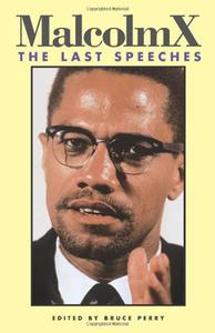 Malcolm X The Last Speeches (Malcolm X Speeches & Writings)