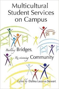 Multicultural Student Services on Campus Building Bridges, Re-visioning Community