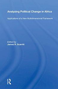Analyzing Political Change in Africa Applications of a New Multidimensional Framework