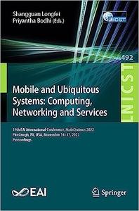 Mobile and Ubiquitous Systems Computing, Networking and Services 19th EAI International Conference, MobiQuitous 2022,