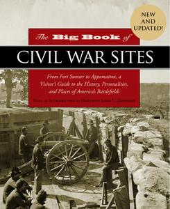 The Big Book of Civil War Sites, New & Updated Edition