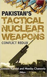 Pakistan’s Tactical Nuclear Weapons Conflict Redux