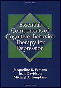 Essential Components of Cognitive–Behavior Therapy for Depression
