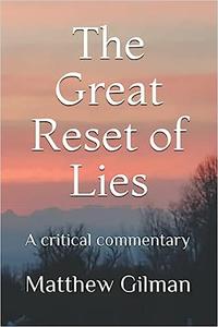 The Great Reset of Lies A Critical Commentary