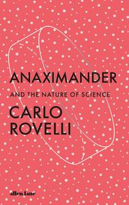 Anaximander And the Nature of Science, UK Edition