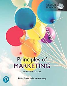 Principles of Marketing, Global Edition (18th Edition) [Repost]