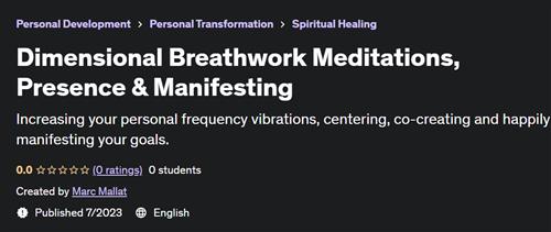 Dimensional Breathwork Meditations, Presence & Manifesting