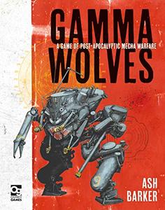 Gamma Wolves A Game of Post–apocalyptic Mecha Warfare