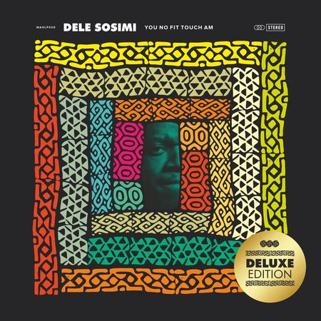Dele Sosimi - You No Fit Touch Am (Deluxe Edition) (2023) [FLAC]