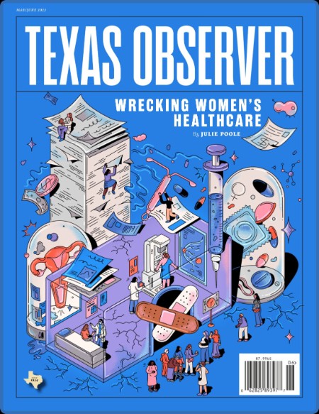 The Texas Observer - May 2023 E71ce75ba5d40175f763922d6b5f7c0f