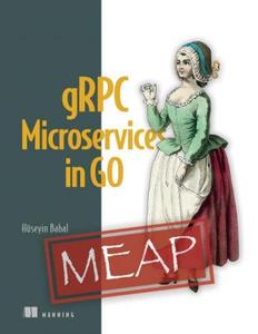 gRPC Microservices in Go (MEAP V08)